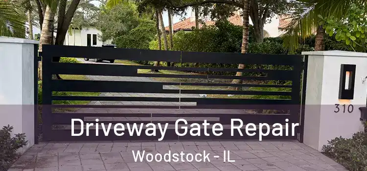 Driveway Gate Repair Woodstock - IL